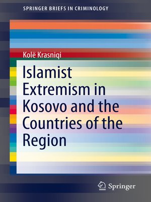 cover image of Islamist Extremism in Kosovo and the Countries of the Region